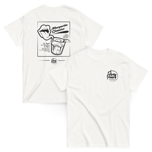 Dirty Pours Margarita Classico  White T-Shirt